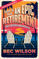How to Have an Epic Retirement-9780733653629