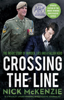 Crossing the Line : The inside story of murder, lies and a fallen hero-9780733654114