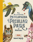 The Illustrated Encyclopaedia of Peculiar Pairs in Nature-9780734420046