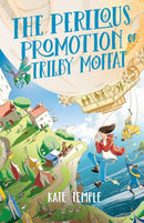 The Perilous Promotion of Trilby Moffat : Trilby Moffat: Book 2-9780734420923