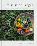 Mississippi Vegan : Recipes and Stories from a Southern Boy's Heart-9780735218147
