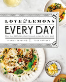 Love and Lemons Every Day : More than 100 Bright, Plant-Forward Recipes for Every Meal-9780735219847