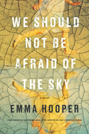 We Should Not Be Afraid Of The Sky-9780735232747