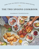 The Two Spoons Cookbook : More Than 100 French-Inspired Vegan Recipes-9780735241282