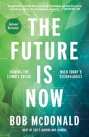 The Future Is Now : Solving the Climate Crisis with Today's Technologies-9780735241961