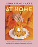 Jenna Rae Cakes at Home : Our Favourite Recipes to Enjoy with Family and Friends-9780735244269