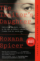 The Traitor's Daughter : Captured by the Nazis, Pursued by the KGB, My Mother's Odyssey to Freedom from her Secret Past-9780735246553