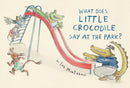 What Does Little Crocodile Say At The Park?-9780735268159
