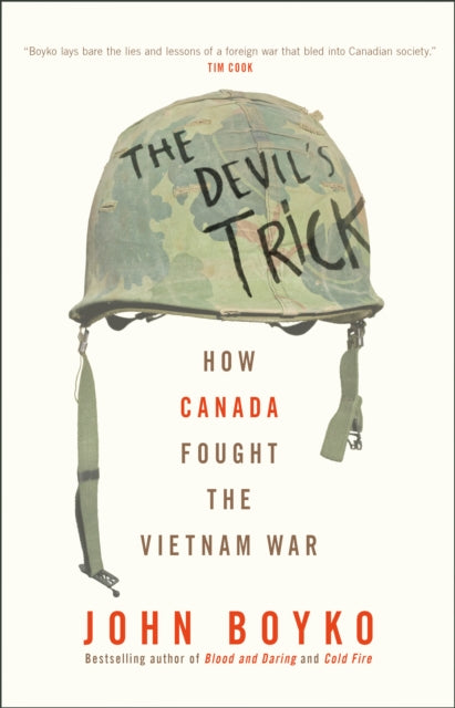 The Devil's Trick : How Canada Fought the Vietnam War-9780735278004