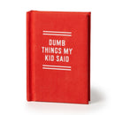 Dumb Things My Kid Said Tiny Diary-9780735386952
