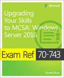 Exam Ref 70-743 Upgrading Your Skills to MCSA : Windows Server 2016-9780735697430