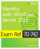 Exam Ref 70-742 Identity with Windows Server 2016-9780735698819