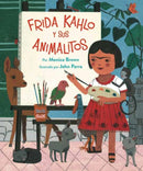 Frida Kahlo y sus animalitos / Frida Kahlo and Her Animalitos