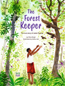 The Forest Keeper–The True Story of Jadav Payeng 