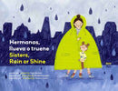 Hermanas, llueva o truene / Sisters, Rain or Shine-9780735845848