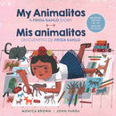 My Animalitos: A Frida Kahlo Story / Mis animalitos: un cuentito de Frida Kahlo (Bilingual Edition)