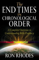The End Times in Chronological Order : A Complete Overview to Understanding Bible Prophecy-9780736937788