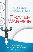 Prayer Warrior : The Power of Praying Your Way to Victory-9780736953665