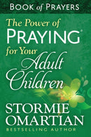 The Power of Praying for Your Adult Children Book of Prayers-9780736957946