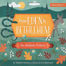 From Eden to Bethlehem : An Animals Primer-9780736972383