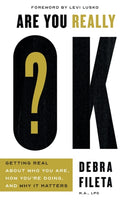 Are You Really OK? : Getting Real About Who You Are, How You're Doing, and Why It Matters-9780736982511