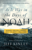 As It Was in the Days of Noah : Warnings from Bible Prophecy About the Coming Global Storm-9780736985307