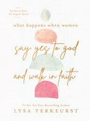 What Happens When Women Say Yes to God and Walk in Faith-9780736985833