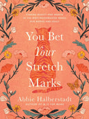 You Bet Your Stretch Marks