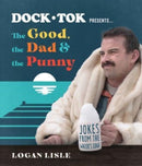 Dock Tok Presents.The Good, the Dad, and the Punny : Jokes from the Water's Edge-9780736988193