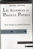 Lie Algebras In Particle Physics : from Isospin To Unified Theories-9780738202334