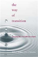 The Way Of Transition : Embracing Life's Most Difficult Moments-9780738205298