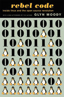 Rebel Code : Linux and the Open Source Revolution-9780738206707
