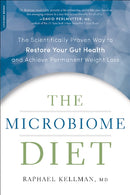 The Microbiome Diet : The Scientifically Proven Way to Restore Your Gut Health and Achieve Permanent Weight Loss-9780738218113