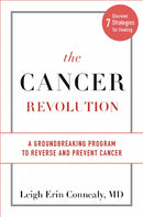 The Cancer Revolution : A Groundbreaking Program to Reverse and Prevent Cancer-9780738218458