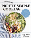 A Couple Cooks - Pretty Simple Cooking : 100 Delicious Vegetarian Recipes to Make You Fall in Love with Real Food-9780738219691