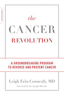 The Cancer Revolution : A Groundbreaking Program to Reverse and Prevent Cancer-9780738234656