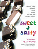 Sweet + Salty : The Art of Vegan Chocolates, Truffles, Caramels, and More from Lagusta's Luscious-9780738235073