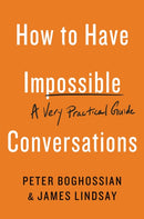 How to Have Impossible Conversations : A Very Practical Guide-9780738285320