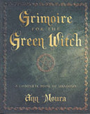 Grimoire for the Green Witch : A Complete Book of Shadows-9780738702872