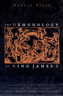 The Demonology of King James : Includes the Original Text of Daemonologie and News from Scotland-9780738723457