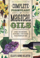 Llewellyn's Complete Formulary of Magical Oils : Over 1200 Recipes, Potions & Tinctures for Everyday Use-9780738727516