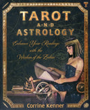 Tarot and Astrology : Enhance Your Readings With the Wisdom of the Zodiac-9780738729640