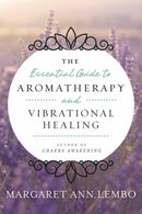 The Essential Guide to Aromatherapy and Vibrational Healing-9780738743394