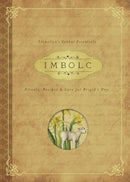 Imbolc : Rituals, Recipes and Lore for Brigid's Day-9780738745411