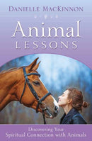 Animal Lessons : Discovering Your Spiritual Connection with Animals-9780738751351
