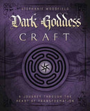 Dark Goddess Craft : A Journey Through the Heart of Transformation-9780738752563