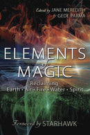 Elements of Magic : Reclaiming Earth, Air, Fire, Water and Spirit-9780738757148