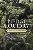 The Book of Hedge Druidry : A Complete Guide for the Solitary Seeker-9780738758251
