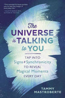 The Universe is Talking to You : Tap into Signs and Synchronicity to Reveal Magical Moments Every Day-9780738762241