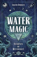Water Magic : Elements of Witchcraft-9780738764429